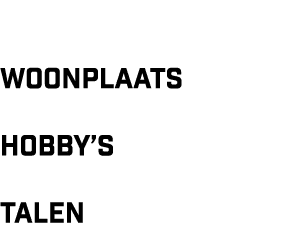  Woonplaats Hobby s Talen